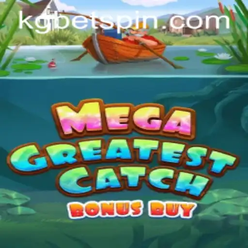 Explore MegaGreatestCatchBonusBuy: The Latest Sensation in Gaming